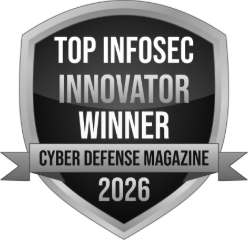 Top InfoSec Innovator Winner, Cyber Defense Magazine 2026